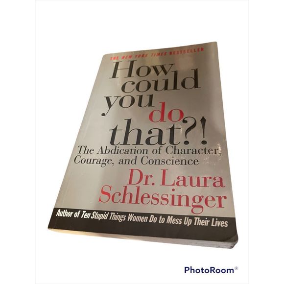 How did you do that? By Dr Laura Schlessinger - Picture 1 of 4